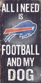 Fan Creations Buffalo Bills Football and My Dog Sign