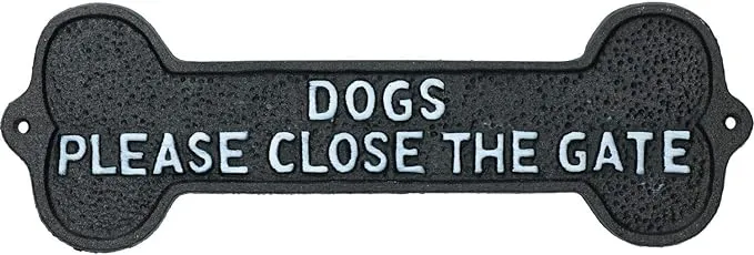 Dogs Please Close The Gate Bone Sign Cast Iron Sign Plaque Door Wall Gate Post